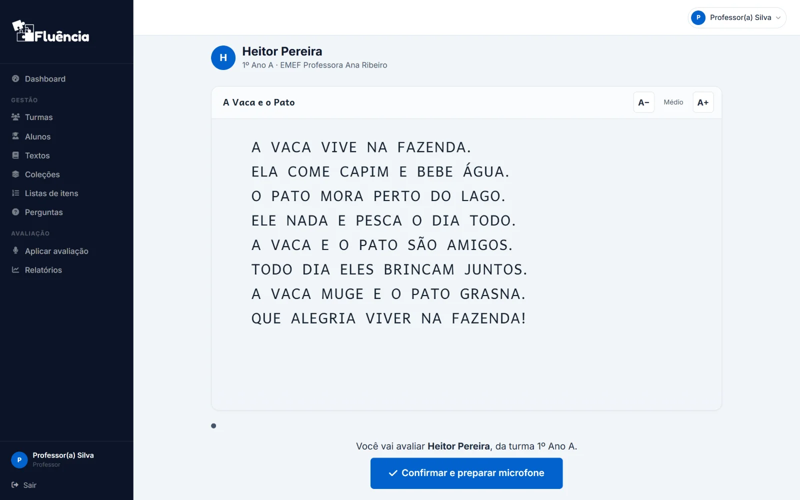 O professor aplica a avaliação e grava a leitura.